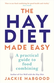 Buy The Hay Diet Made Easy : A Practical Guide To Food Combining