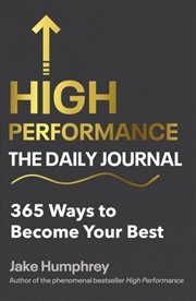Buy High Performance: The Daily Journal : 365 Ways To Become Your Best
