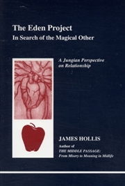 Buy The Eden Project : In Search Of The Magical Other - Jungian Perspective On Relationship