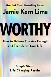 Buy Worthy : How To Believe You Are Enough And Transform Your Life