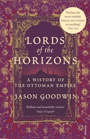 Buy Lords Of The Horizons : A History Of The Ottoman Empire