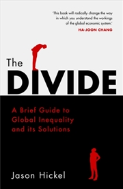 Buy The Divide : A Brief Guide To Global Inequality And Its Solutions