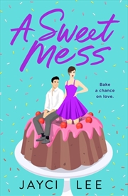 Buy A Sweet Mess : A Novel