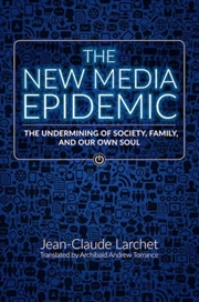 Buy The New Media Epidemic : The Undermining Of Society, Family, And Our Own Soul