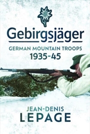 Buy Gebirgsjager : German Mountain Troops, 1935-1945