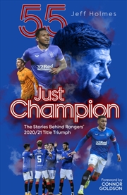 Buy Just Champion : The Stories Behind Rangers' 2020/21 Title Triumph