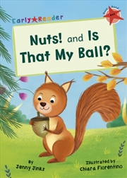 Buy Nuts! And Is That My Ball? : (Red Early Reader)
