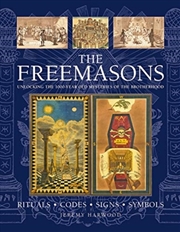 Buy The Freemasons: Rituals, Codes, Signs, Symbols