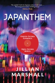 Buy Japanthem: Countercultural Experiences, Cross-Cultural Remixes