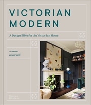 Buy Victorian Modern : A Design Bible For The Victorian Home