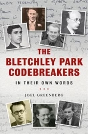 Buy The Bletchley Park Codebreakers In Their Own Words