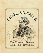 Buy Charles Dickens : The Complete Novels In One Sitting