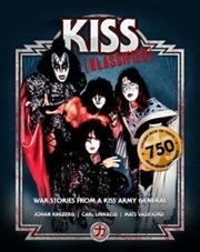 Buy Kiss Klassified : War Stories From A Kiss Army General