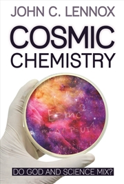 Buy Cosmic Chemistry : Do God And Science Mix?