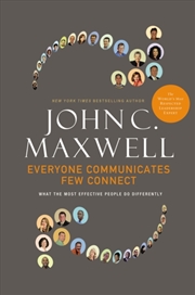 Buy Everyone Communicates, Few Connect : What The Most Effective People Do Differently