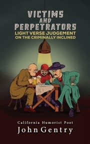 Buy Victims And Perpetrators : Light Verse Judgement On The Criminally Inclined