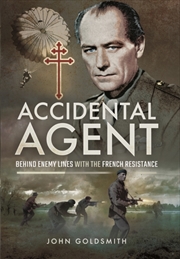 Buy Accidental Agent: Behind Enemy Lines With The French Resistance