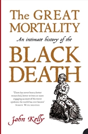 Buy The Great Mortality : An Intimate History Of The Black Death