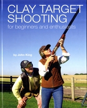 Buy Clay Shooting For Beginners And Enthusiasts