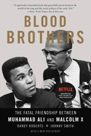 Buy Blood Brothers : The Fatal Friendship Between Muhammad Ali And Malcolm X