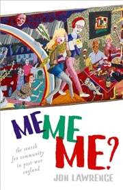 Buy Me, Me, Me : The Search For Community In Post-War England
