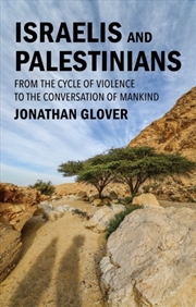 Buy Israelis And Palestinians : From The Cycle Of Violence To The Conversation Of Mankind