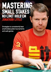 Buy Mastering Small Stakes No-Limit Hold'Em : Strategies To Consistently Beat Small Stakes Poker Tournam