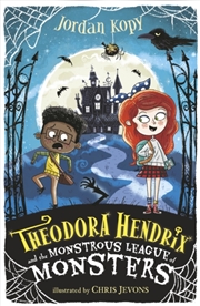 Buy Theodora Hendrix And The Monstrous League Of Monsters