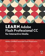 Buy Learn Adobe Animate Cc For Interactive Media : Adobe Certified Associate Exam Preparation