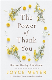 Buy The Power Of Thank You : Discover The Joy Of Gratitude