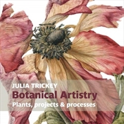 Buy Botanical Artistry : Plants, Projects And Processes