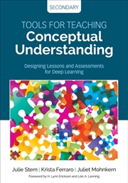 Buy Tools For Teaching Conceptual Understanding, Secondary : Designing Lessons And Assessments For Deep