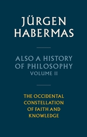 Buy Also A History Of Philosophy, Volume 2 : The Occidental Constellation Of Faith And Knowledge