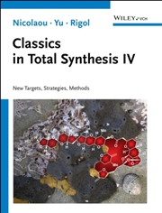 Buy Classics In Total Synthesis Iv : New Targets, Strategies, Methods