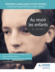 Buy Modern Languages Study Guides: Au Revoir Les Enfants : Film Study Guide For As/A-Level French