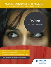 Buy Modern Languages Study Guides: Volver : Film Study Guide For As/A-Level Spanish