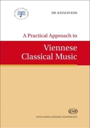 Buy A Practical Approach To Viennese Classical Music