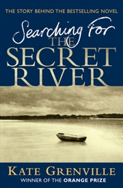 Buy Searching For The Secret River : The Story Behind The Bestselling Novel