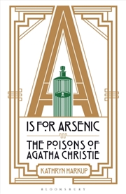 Buy A Is For Arsenic : The Poisons Of Agatha Christie