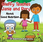 Buy Gluffy Teaches Janie And Rory About Good Nutrition