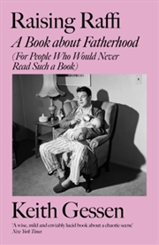 Buy Raising Raffi : A Book About Fatherhood (For People Who Would Never Read Such A Book)