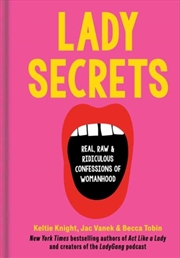 Buy Lady Secrets : Real, Raw, And Ridiculous Confessions Of Womanhood