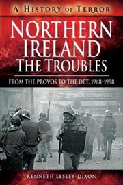 Buy Northern Ireland: The Troubles : From The Provos To The Det, 1968-1998