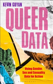 Buy Queer Data : Using Gender, Sex And Sexuality Data For Action