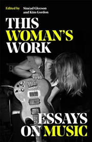 Buy This Woman's Work : Essays On Music