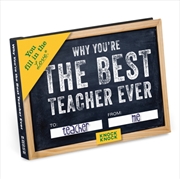 Buy Knock Knock Why You’Re The Best Teacher Ever Book Fill In The Love Fill-In-The-Blank Book & Gift Jou