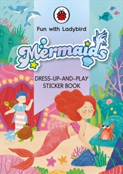 Buy Fun With Ladybird: Dress-Up-And-Play Sticker Book: Mermaids