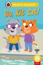 Buy Go, Kit Cat! (Phonics Step 3): Read It Yourself - Level 0 Beginner Reader