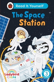 Buy Ladybird Class The Space Station: Read It Yourself - Level 3 Confident Reader