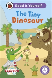 Buy Ladybird Class The Tiny Dinosaur: Read It Yourself - Level 4 Fluent Reader